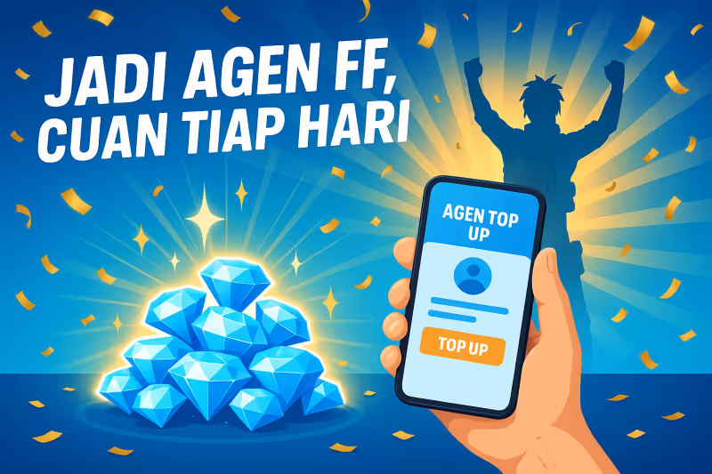 Cara Jadi Agen Top Up Free Fire: Modal Kecil, Untung Maksimal