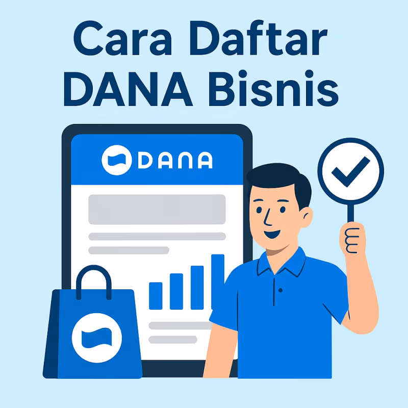 Cara Daftar DANA Bisnis & Perbedaannya dari Akun Reguler (2025)