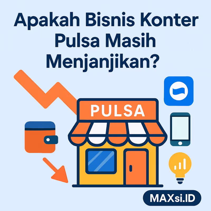 Apakah Bisnis Konter Pulsa Masih Menjanjikan? Ini Ulasannya (2025)