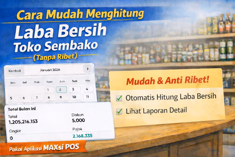 Cara Mudah Menghitung Laba Bersih Toko Sembako (Tanpa Ribet)