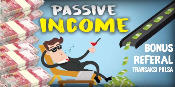 passive income bonus transaksi pulsa sistem referal